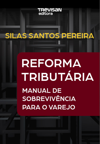 Reforma Tributária Manual de sobrevivência para o varejo